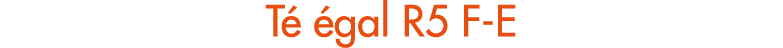 T  gal R5 F E