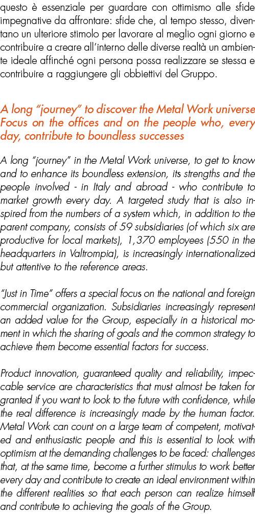 questo  essenziale per guardare con ottimismo alle sfide impegnative da affrontare: sfide che, al tempo stesso, dive...